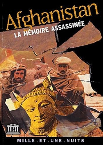 Afghanistan : La mémoire assassinée : Colloque Patrimoines d'Asie centrale, Unesco, 2 mars 2001 9782842055950