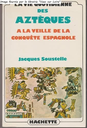 La vie quotidienne des aztèques à la veille de la conquête espagnole.