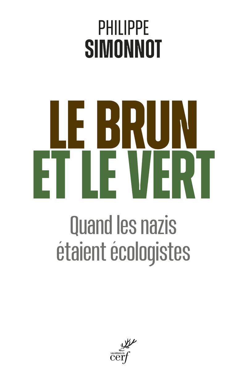 Le brun et le vert - Quand les nazis étaient écologistes 9782204152402