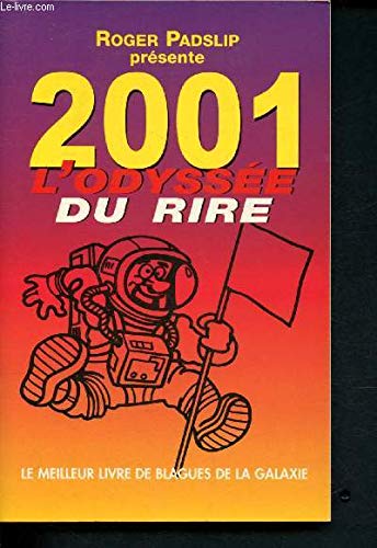 2001 l'odyssee du rire (le meilleur livre de blagues de la galxie) 9782914276023
