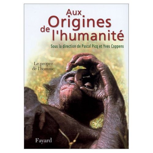 Aux Origines de l'humanité, tome 2: Le propre de l'homme 9782702848258