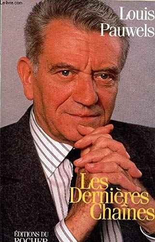 Les dernières chaînes: Conversations avec un groupe d'amis 9782268026152