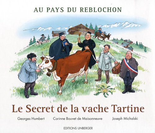 Au Pays du Reblochon : Le Secret de la vache Tartine 9782953171631