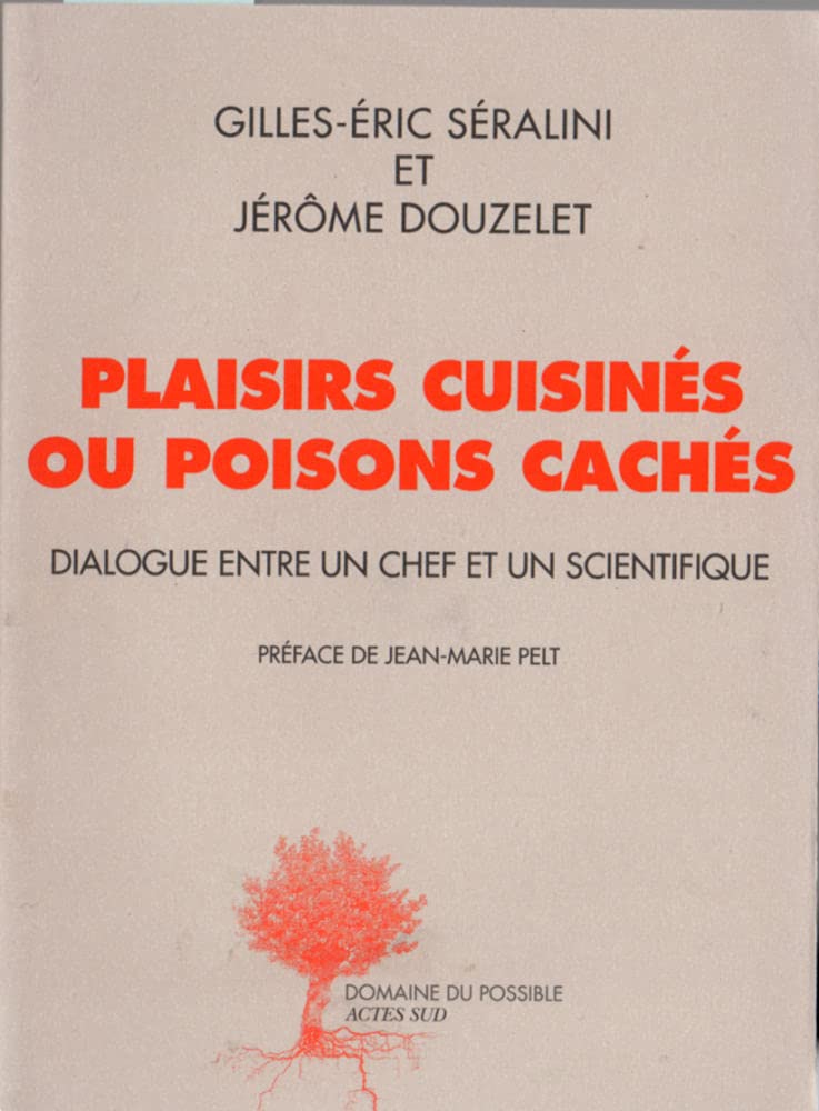 Plaisirs cuisinés ou poisons cachés: Dialogue entre un chef et un scientifique 9782330034337
