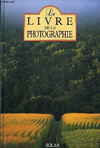 Le Livre De La Photographie 9782263016653
