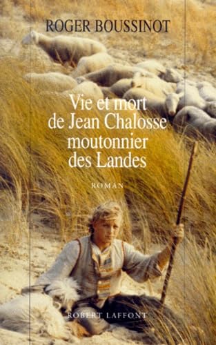 Vie et mort de Jean Chalosse, moutonnier des Landes 9782221071519