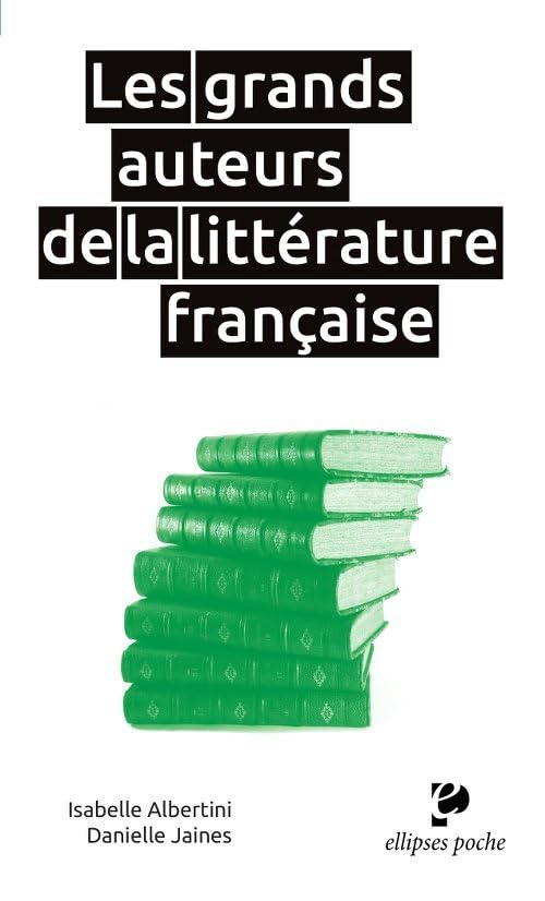 Les grands auteurs de la littérature française 9782340035812