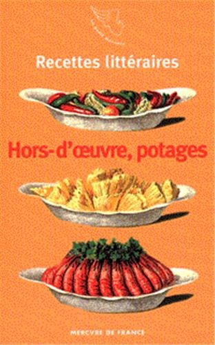 Recettes littéraires, I : Hors d'œuvre froids et chauds, potages 9782715220751