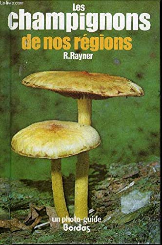 Les champignons de nos régions 9782040125134