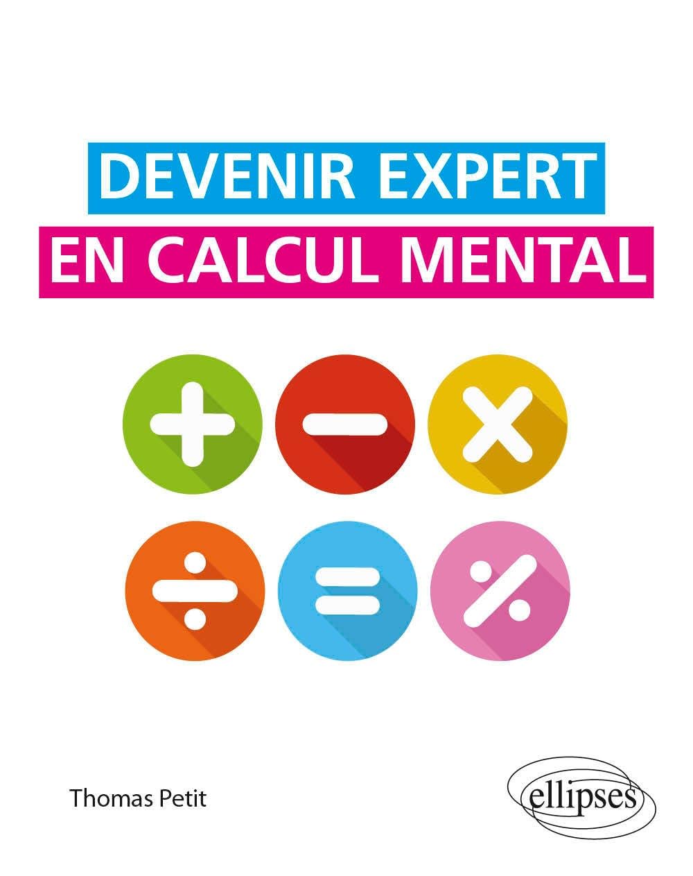 Devenir expert en calcul mental 9782340058620