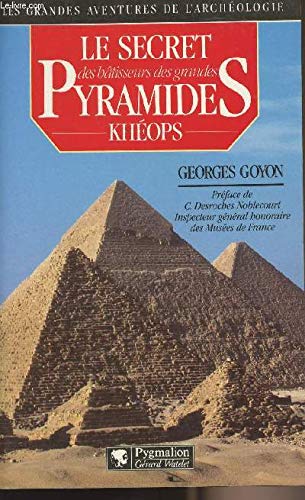 Le Secret des bâtisseurs des grandes pyramides : Khéops 9782857043157