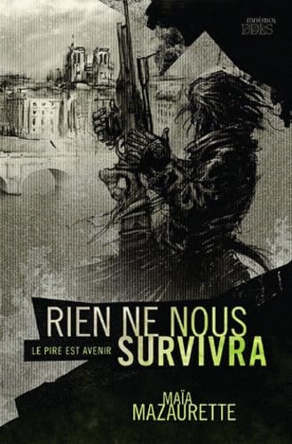 Rien ne nous survivra - Le pire est avenir 9782354080518