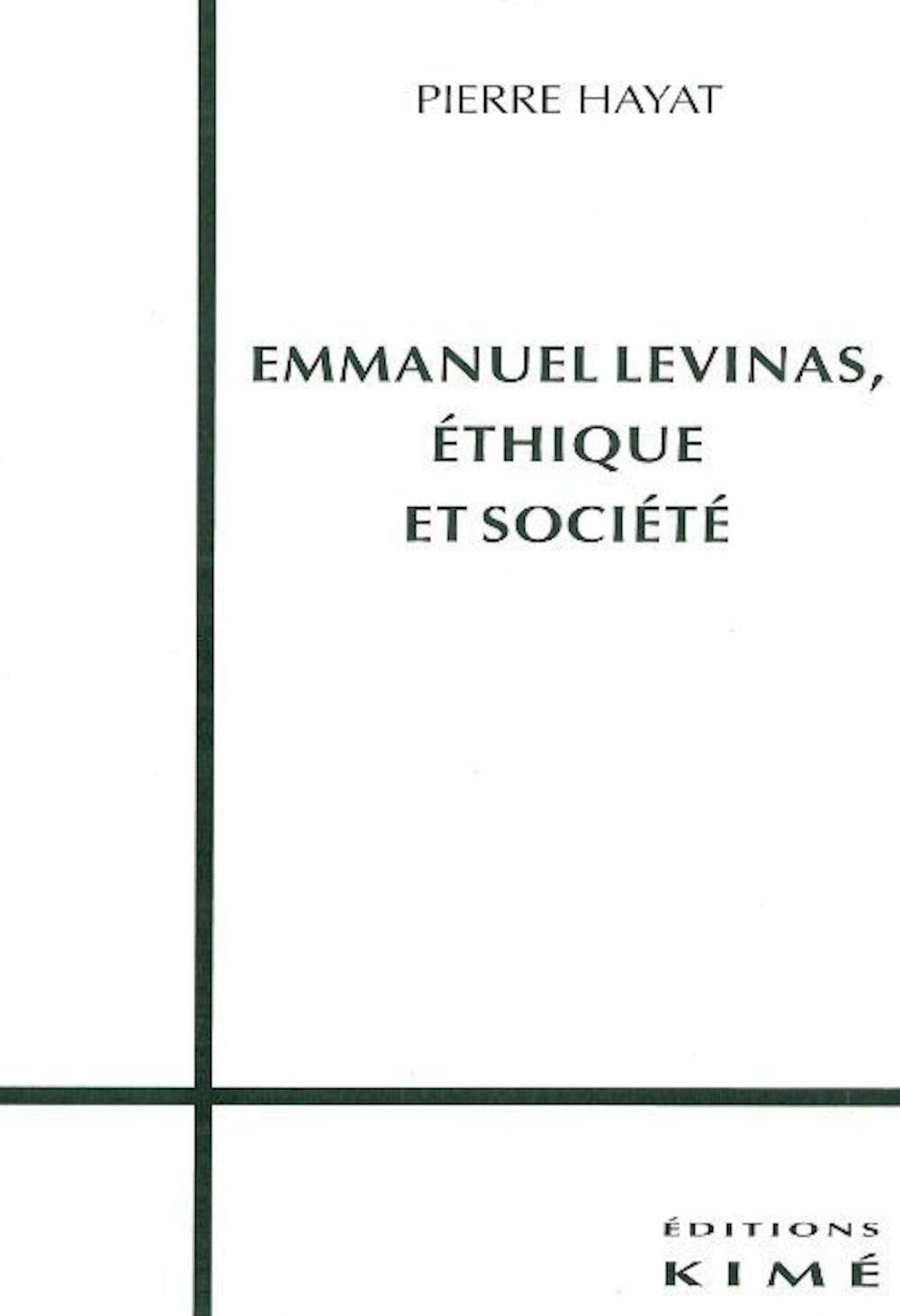 Emmanuel Levinas, éthique et société 9782841740338