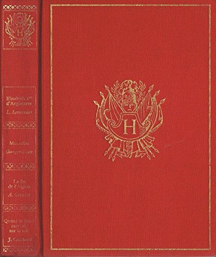 Elisabeth 1er d'Angleterre, Mussolini, La fin de l'Aiglon, Quand le boeuf montait sur le toit