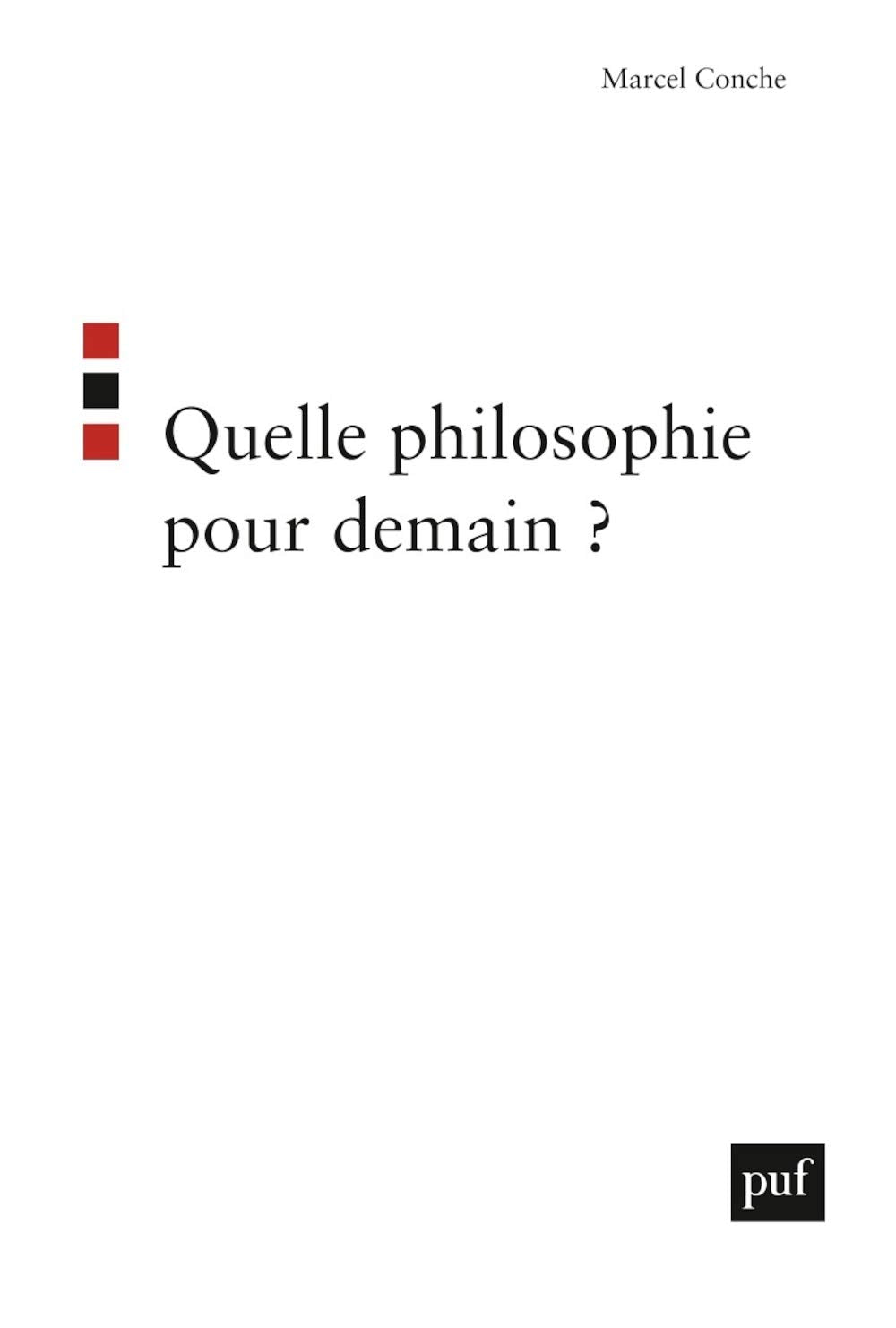 Quelle philosophie pour demain ? 9782130534969