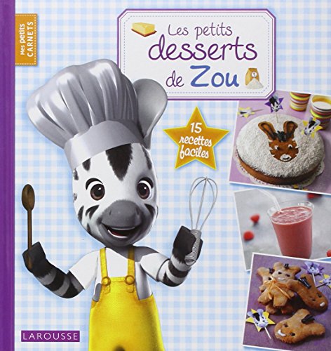 Les petits desserts de Zou 9782035888747