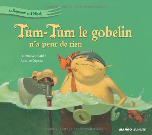 Tum-Tum le gobelin n'a peur de rien 9782740422168