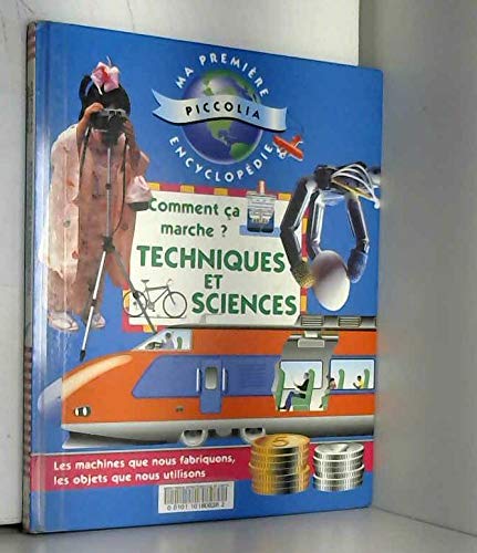 Comment ça marche ? Techniques et Sciences 9782879473772