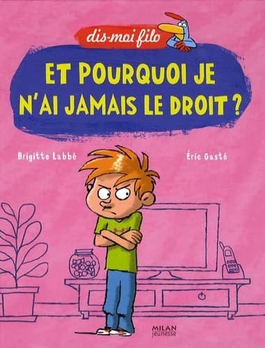 Et pourquoi je n'ai jamais le droit ? 9782745935373