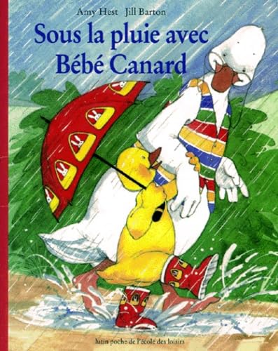 Sous la pluie avec Bébé Canard 9782211044264