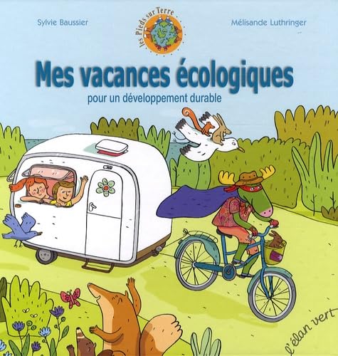 Mes vacances écologiques : Pour un développement durable 9782844551146