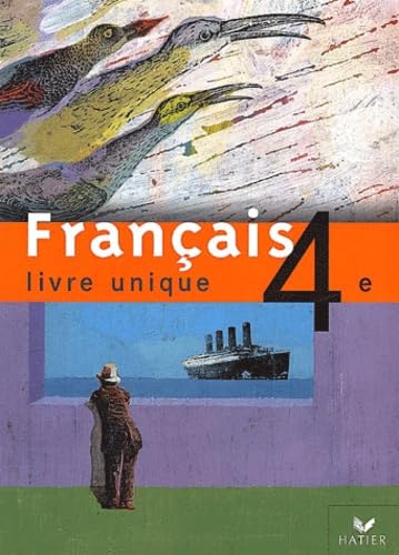 Livre unique : Français, 4e (Manuel) 9782218738425