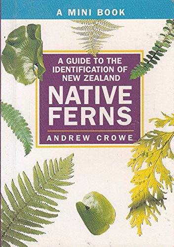A Guide to the Identification of New Zealand Native Ferns: A Mini Book 9780670876488