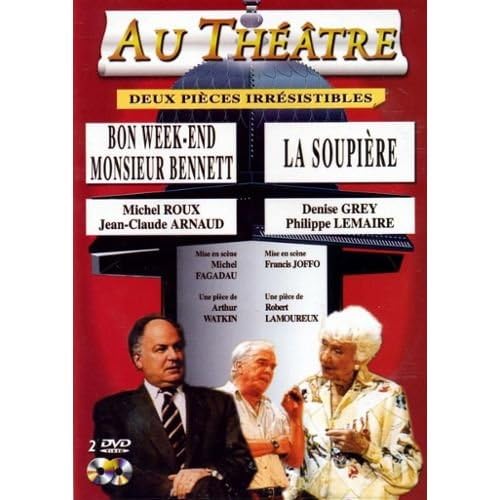 La soupière + Bon week-end Monsieur Benette - Collection "Au théâtre" 3550460007462