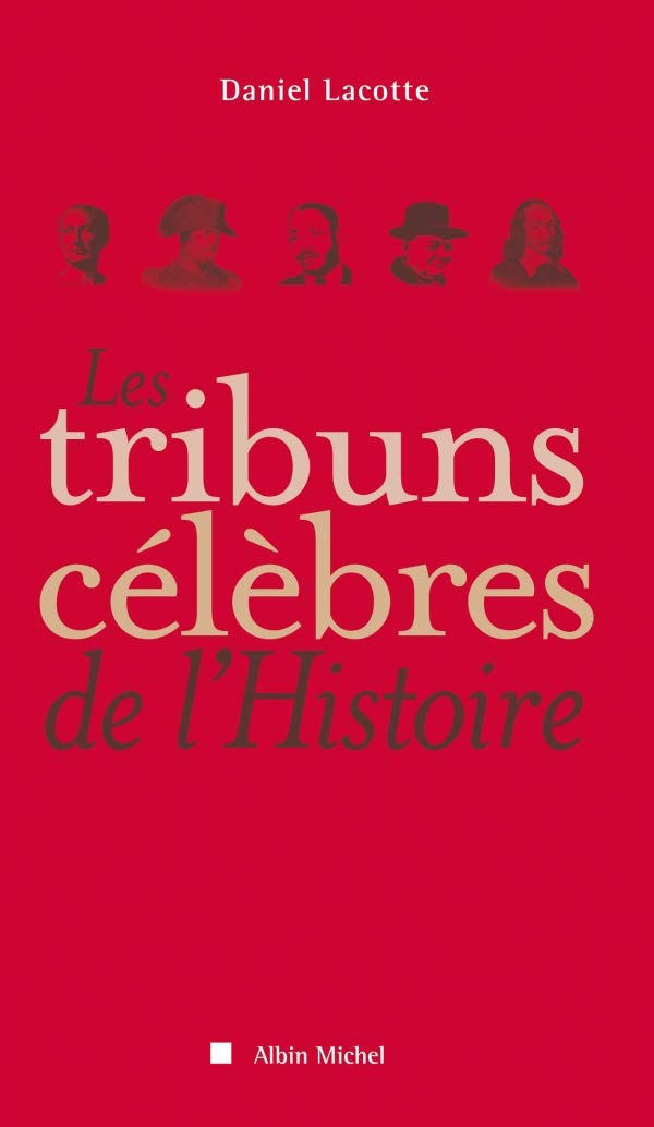 Les Tribuns célèbres de l'Histoire 9782226206114