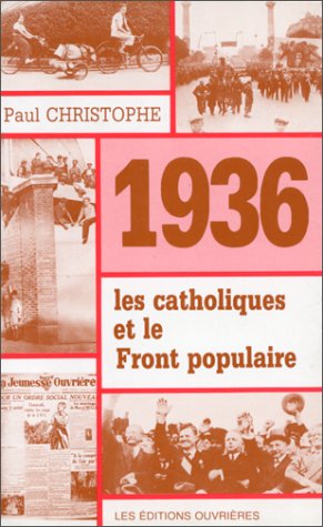 1936 : les catholiques et le front populaire 9782708224889
