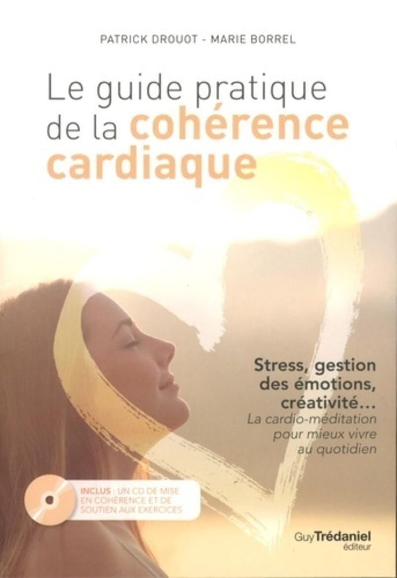 Le guide pratique de la cohérence cardiaque (+CD) 9782813214508
