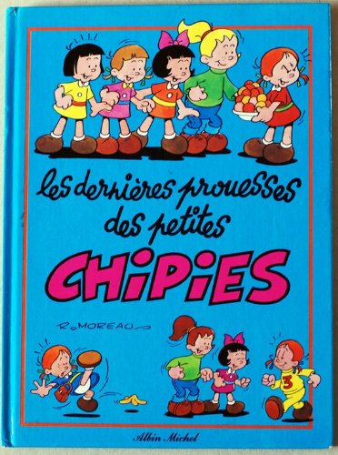 Les Petites Chipies, tome 4 : Les dernières prouesses des petites chipies 9782226019325