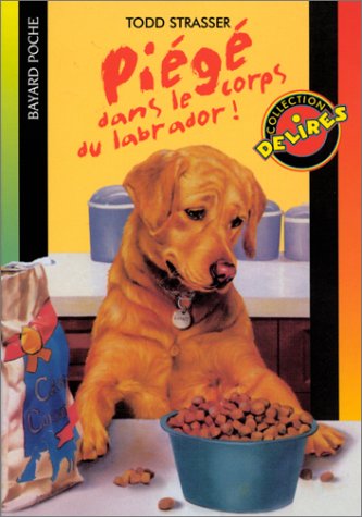 Piégé dans le corps du labrador ! 9782747005531