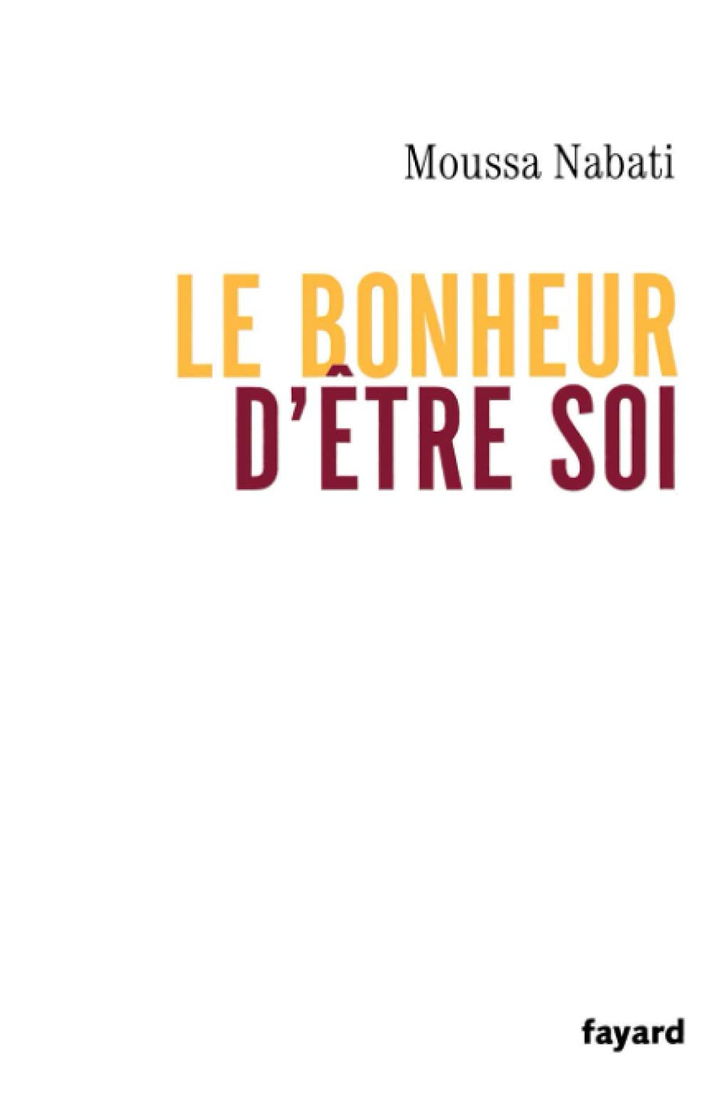 Le bonheur d'être soi 9782213625263