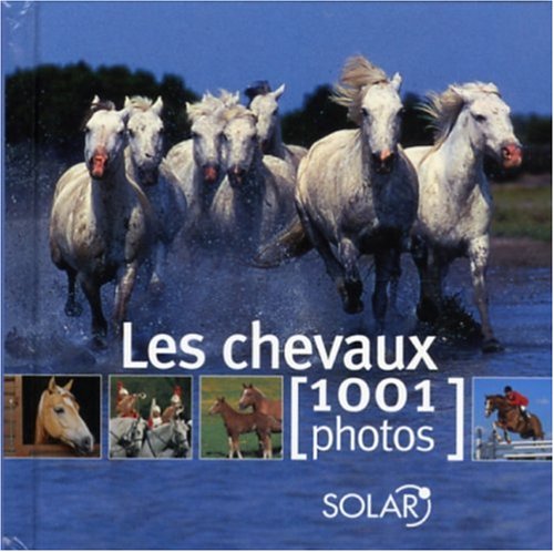 CHEVAUX EN 1001 PHOTOS 9782263041235