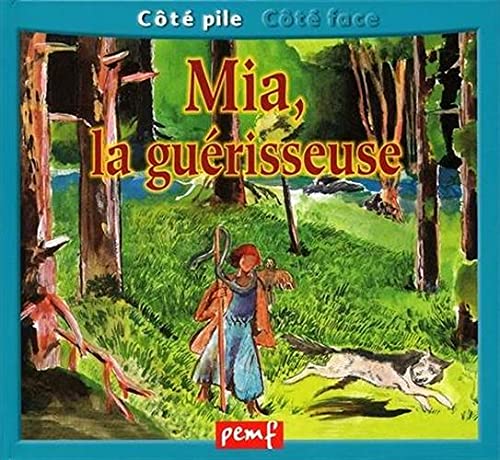 Mia la guérisseuse (côté pile) - Une journée avec un vétérinaire (côté face) 9782845264205