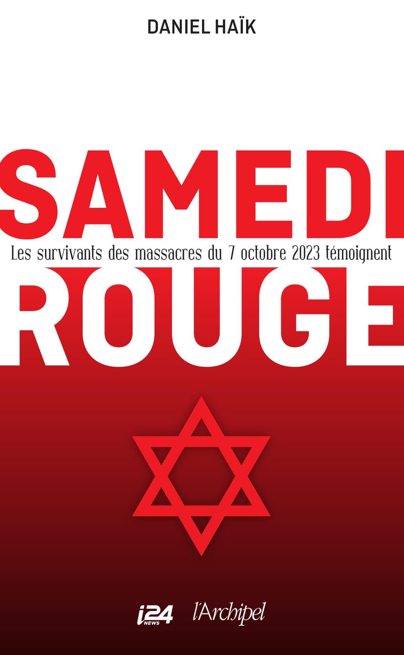 Samedi rouge: Les survivants des massacres du 7 octobre 2023 témoignent 9782809850642