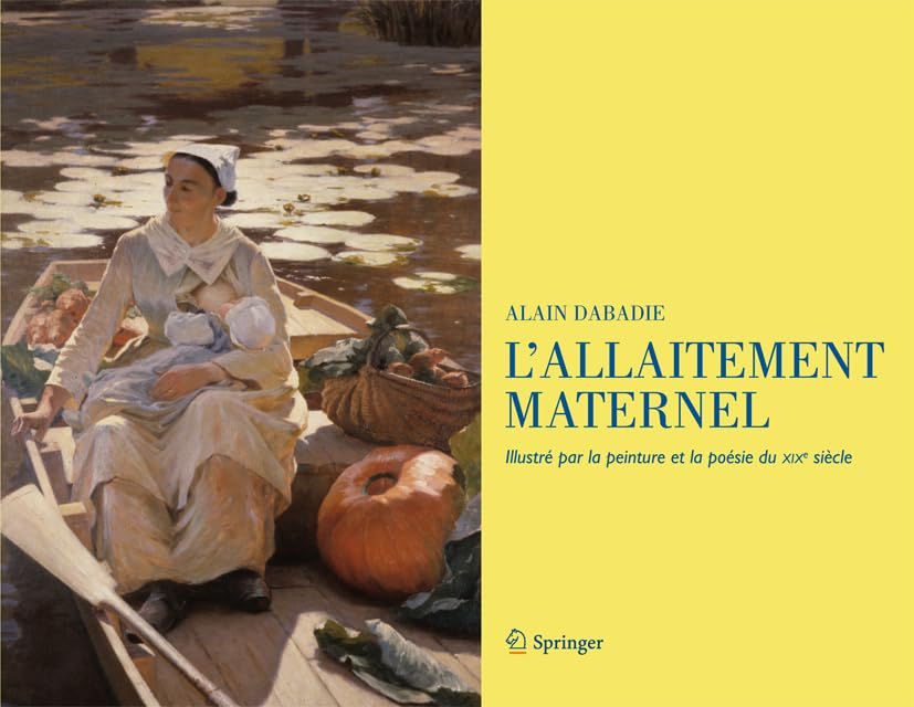 L'allaitement maternel: Illustré par la peinture et la poésie du XIXe siècle. 9782817803272