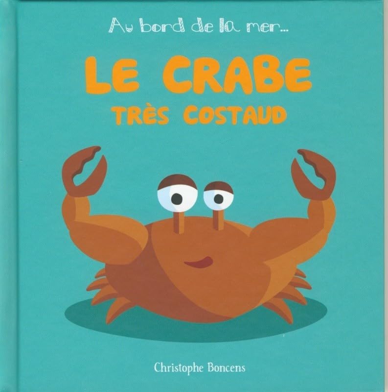 Le Crabe Tres Costaud - T 5 - 9782843464621
