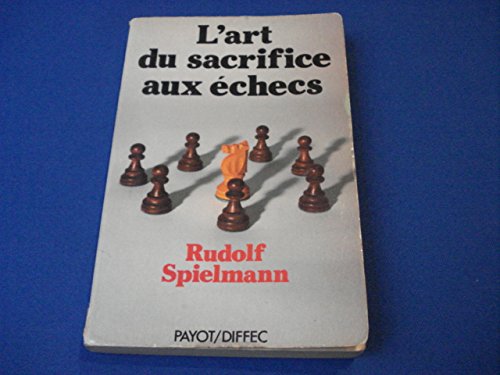 ART DU SACRIFICE ECHECS 9782228153003