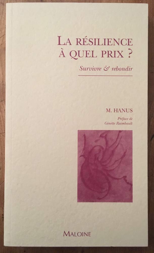 La Resilience A Quel Prix ? Survivre Et Rebondir 9782224027292