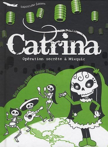 CATRINA OPÉRATION SECRÈTE A MIXQUIC (FR-ENG) 9782916637075