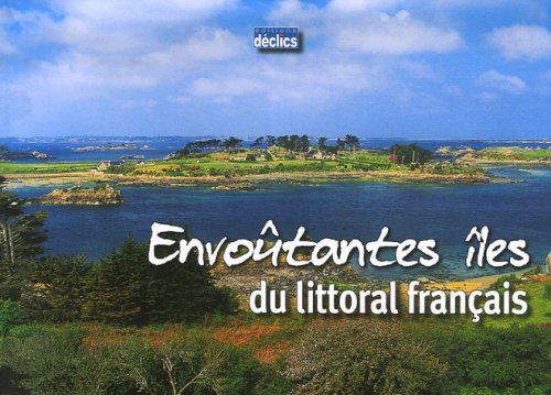 Envoûtantes îles du littoral français 9782847681352