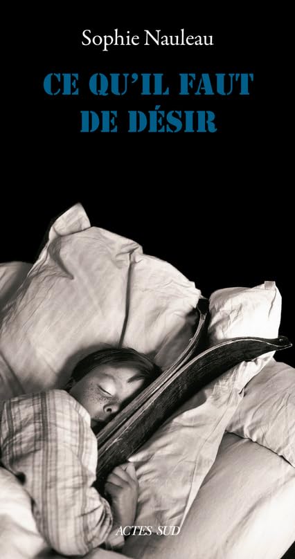 Ce qu'il faut de désir 9782330145064