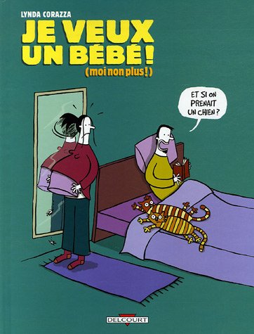 Je veux un bébé !: (Moi non plus !) 9782756000114