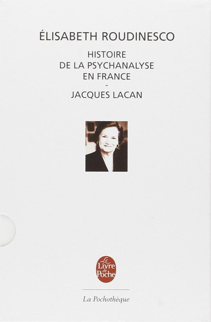 L'histoire de la psychanalyse en France - Jacques Lacan 9782253088516