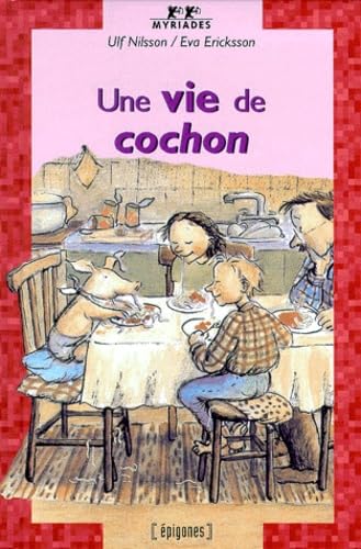 Une Vie De Cochon 9782736647452