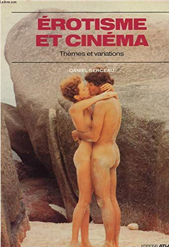 Erotisme et cinéma : Thèmes et variations 9782731205565