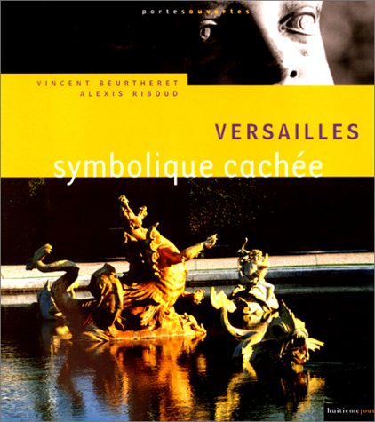 Versailles Symbolique cachée 9782951516328
