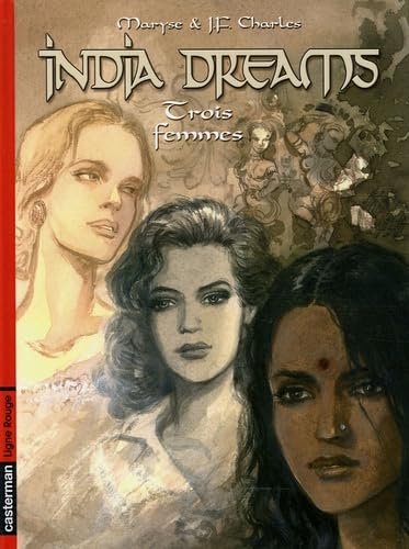 India Dreams Trois femmes: LIGNE ROUGE (5) 9782203392380